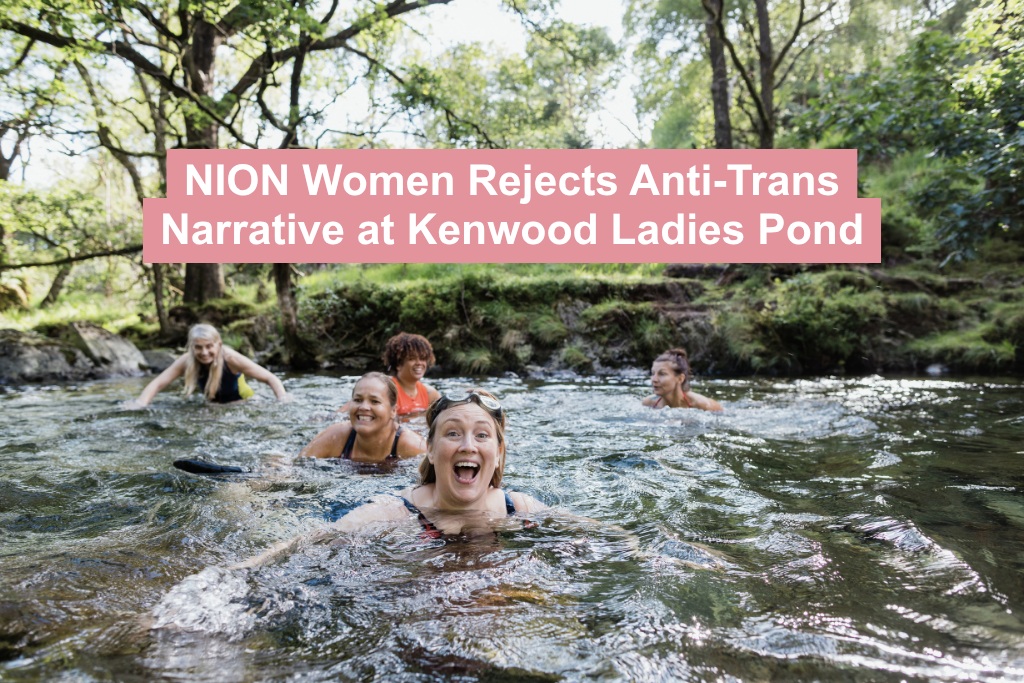 NION Women Rejects Anti-Trans Narrative at Kenwood Ladies Pond