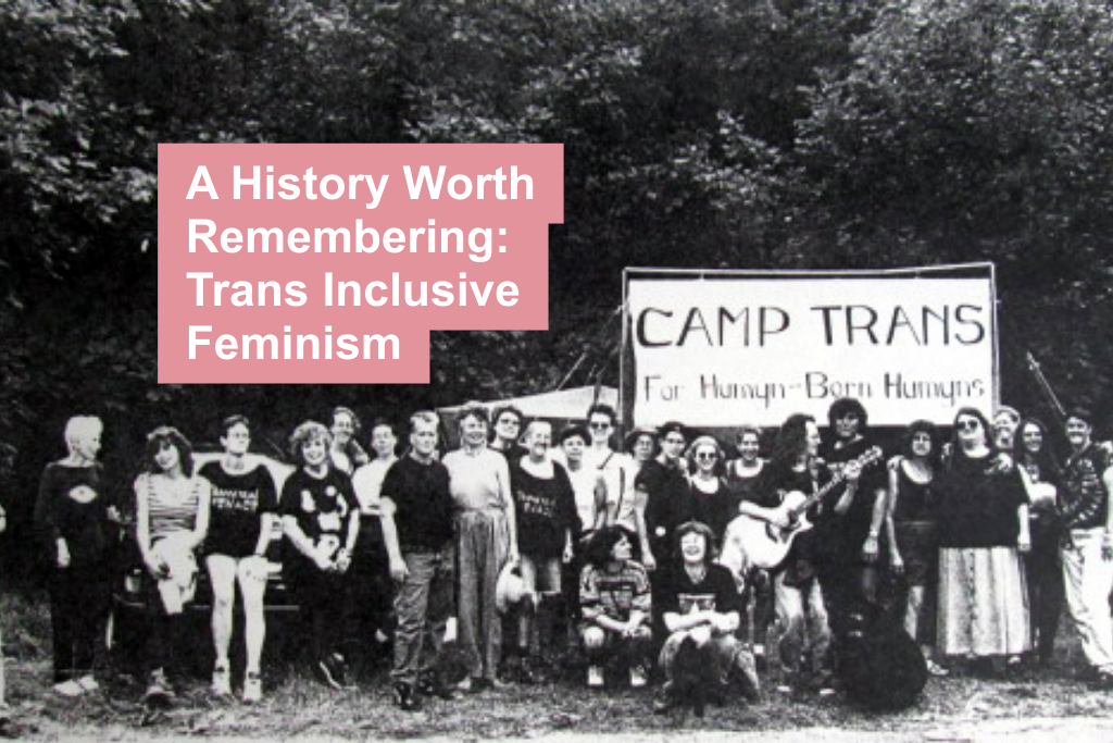 A History worth remembering: Trans inclusive feminism